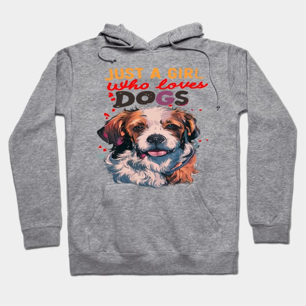 just a girl who loves dogs Hoodie by alby store